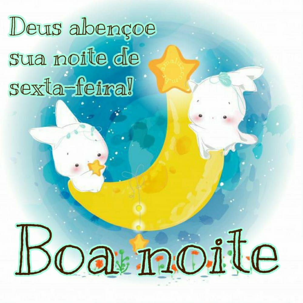 boa noite deus abençoe sua noite de sexta feira