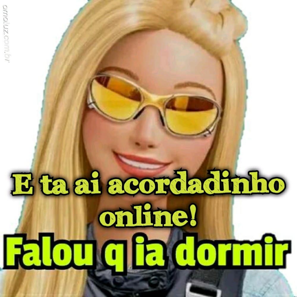 boa noite falo que ia dormi e ta ai acordadinho online