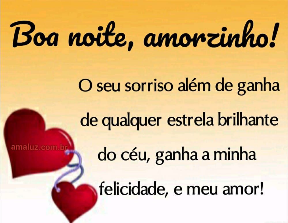 boa noite meu amorzinho seu sorriso ganha tudo