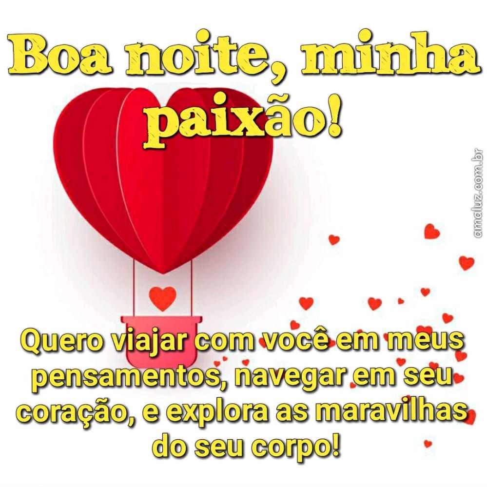 boa noite minha paixão quero viver com você em meus pensamentos