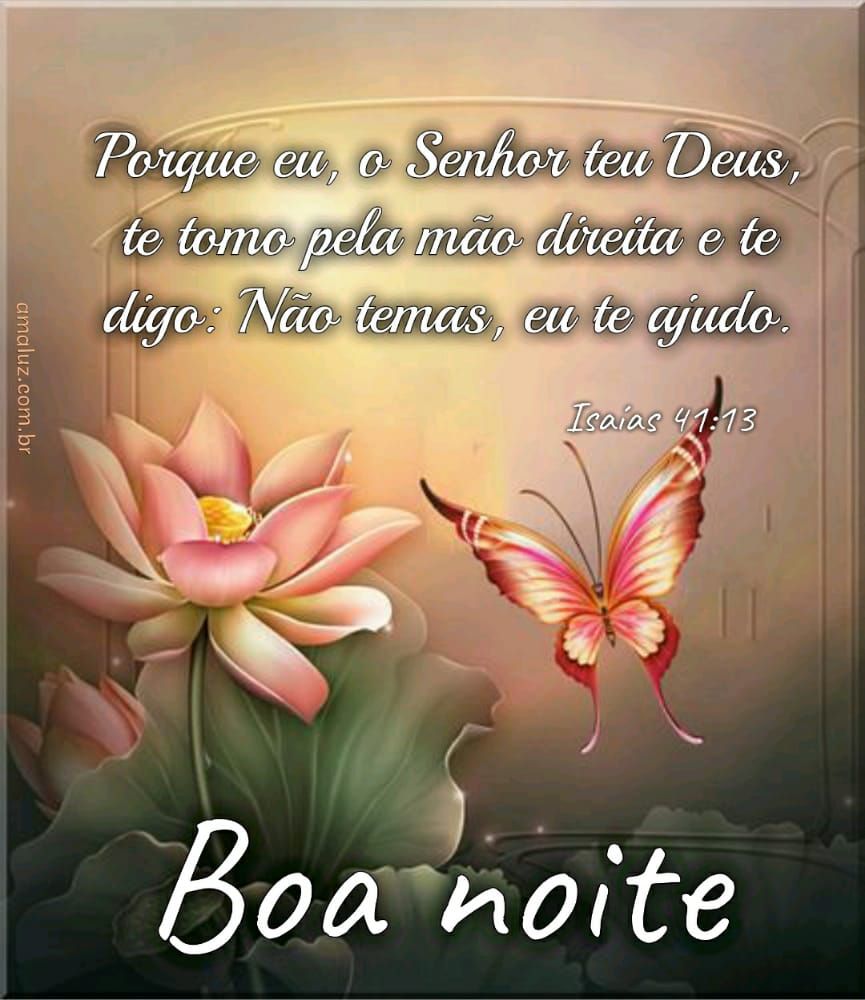 boa noite não temas eu te ajudo diz o senhor