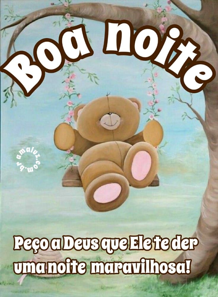 boa noite peço a deus que ele te der uma noite maravilhosa