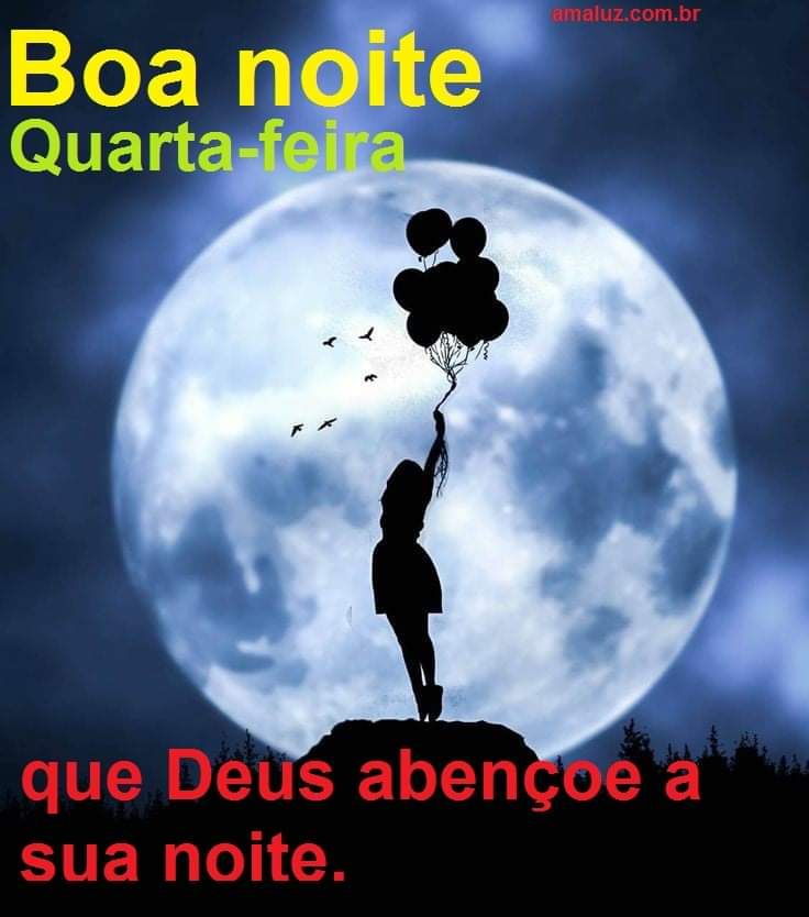 boa noite quarta feira que Deus abençoe sua noite