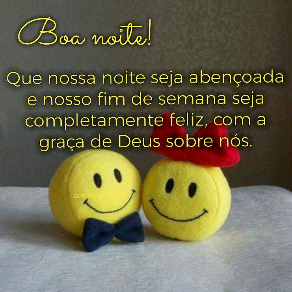 boa noite que nossa noite seja abençoada e nosso fim de semana feliz