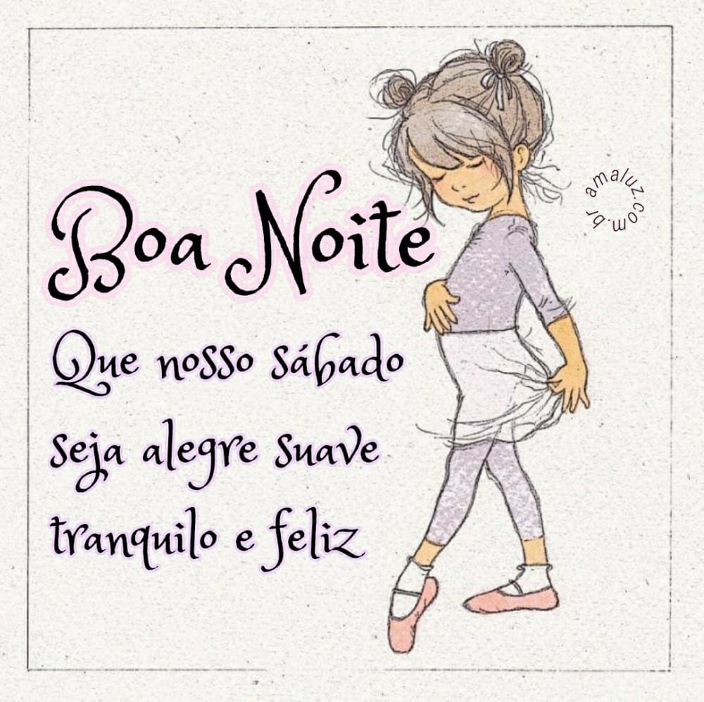 boa noite que nosso sábado seja alegre suave tranquilo e feliz
