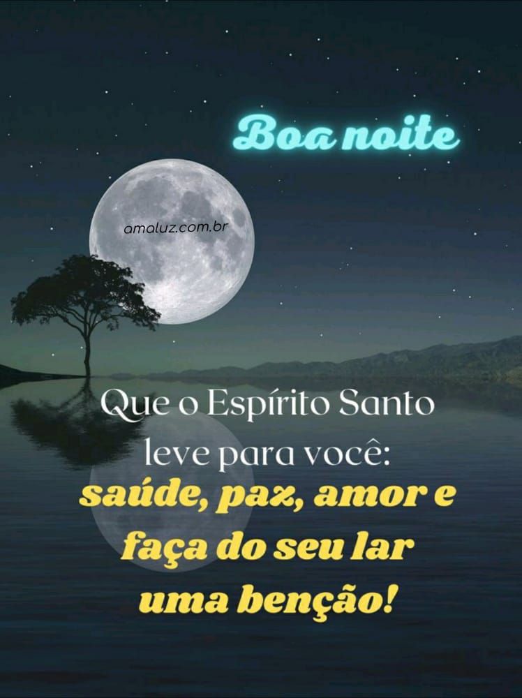 boa noite que os anjos façam do seu lar uma benção