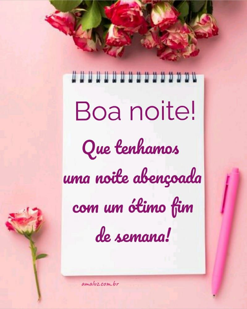boa noite que tenhamos uma noite abençoada