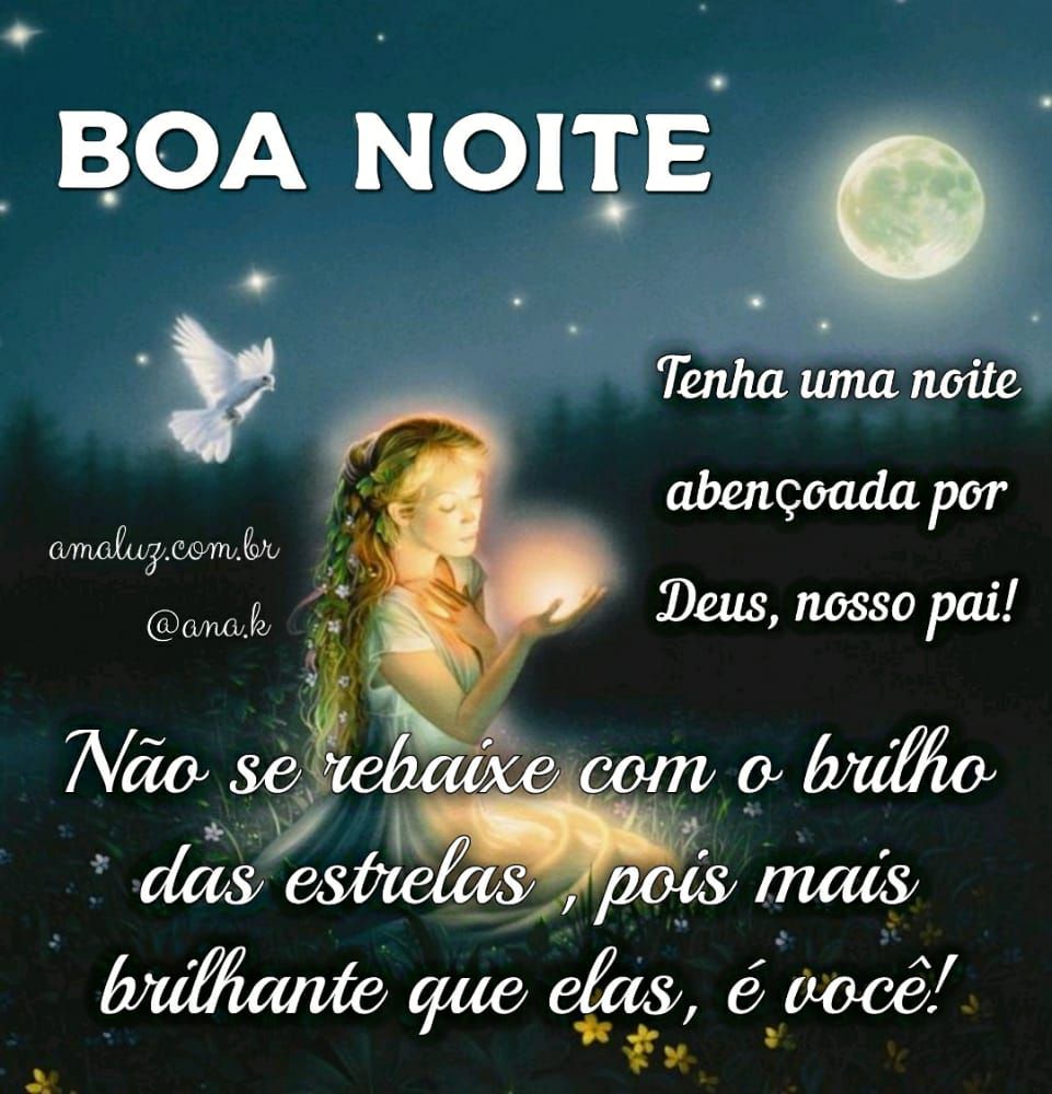 boa noite tenha uma noite abençoada por deus nosso pai