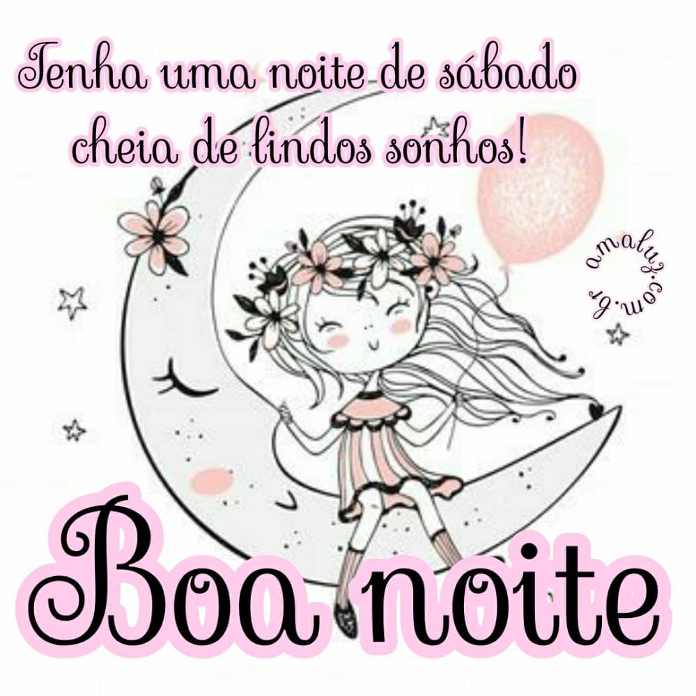 boa noite tenha uma noite de sábado cheia de lindos sonhos