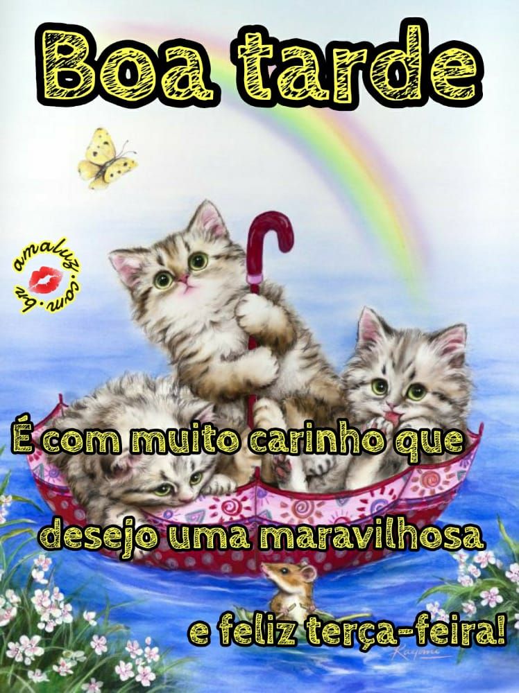 boa tarde desejo uma maravilhosa e feliz terça feira