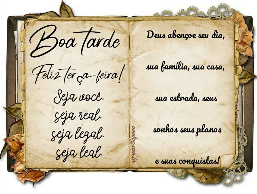 boa tarde seja você seja real seja legal seja leal fliz terça feira