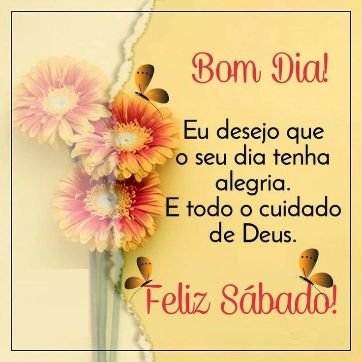 bom dia com todo carinho de deus feliz sábado