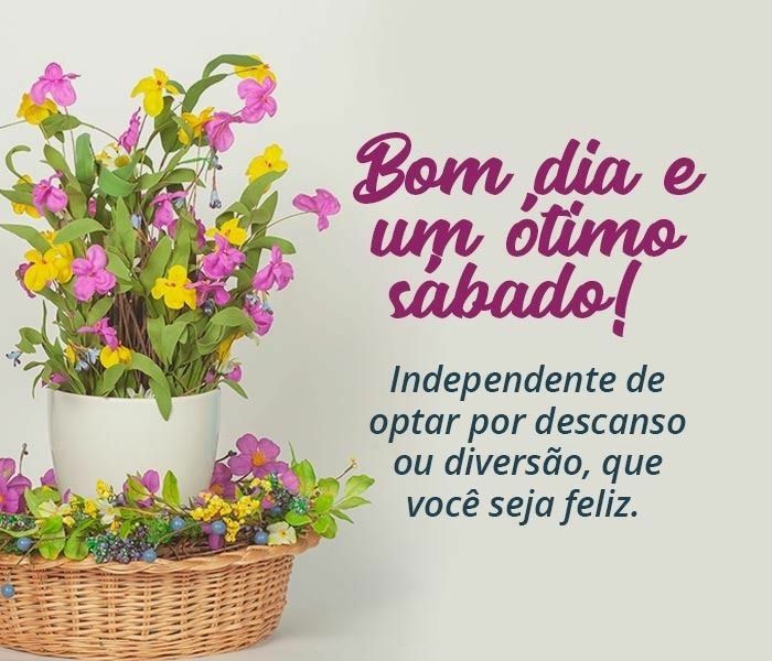 bom dia e um ótimo sábado