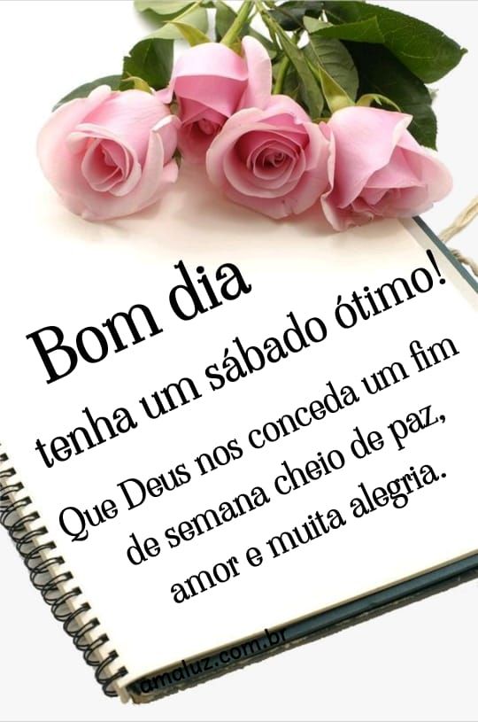 bom dia tenha um sábado ótimo