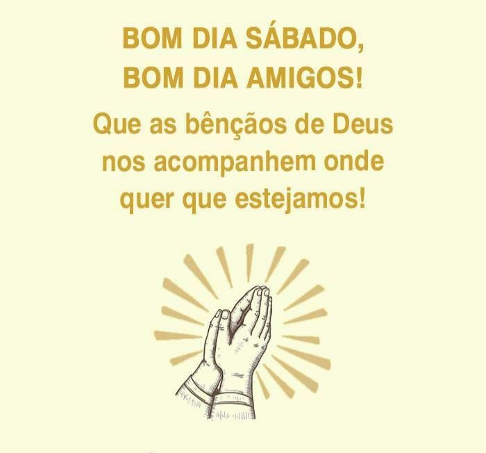 desejo um bom dia de sábado a todos meus amigos