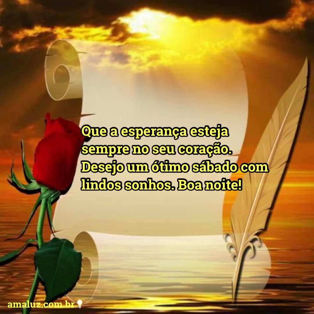 desejo uma ótima noite de sábado com lindos sonhos