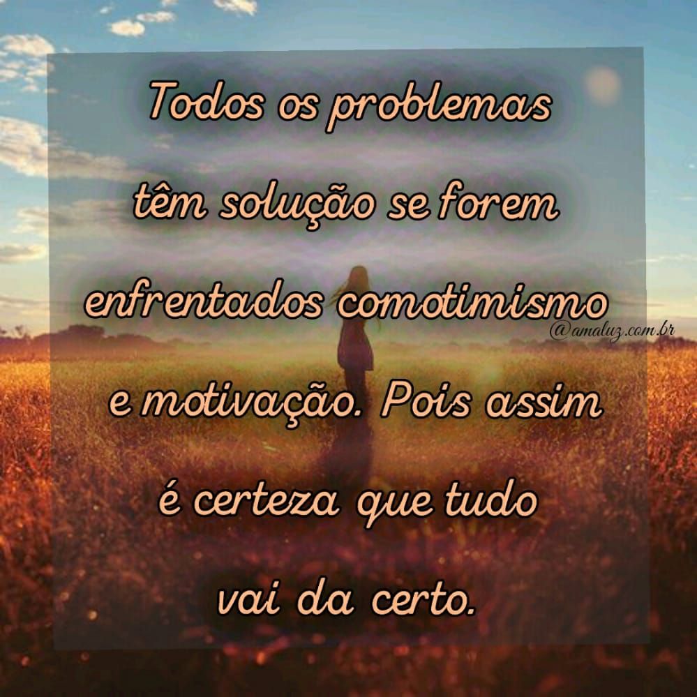 enfrente seus problemas com ótimismo e motivação