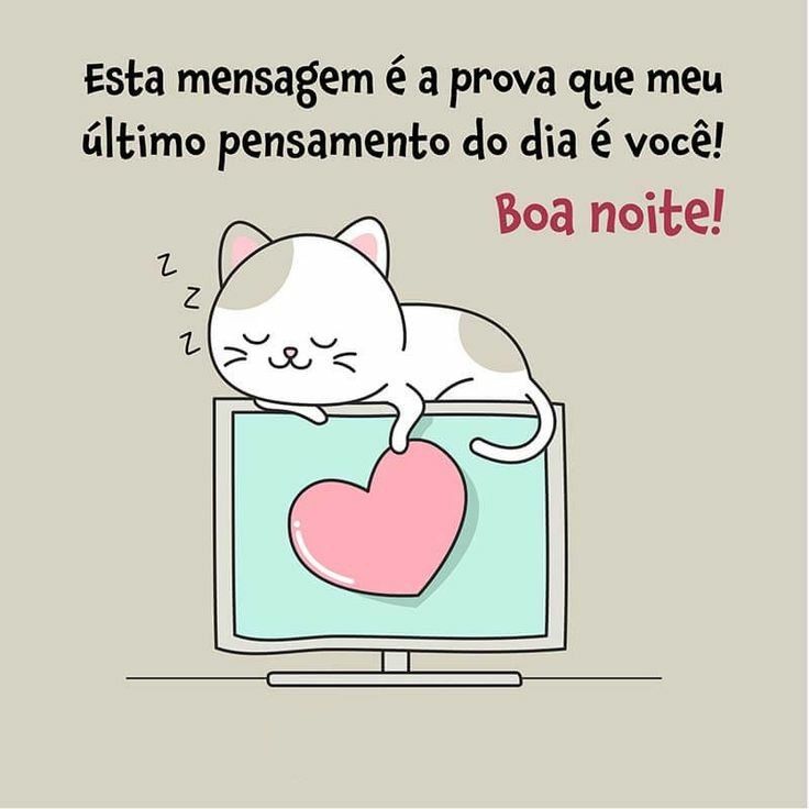 esta mensagem de boa noite prova que você é meu ultimo pensamento