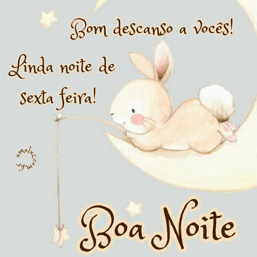 linda noite de sexta feira pra você