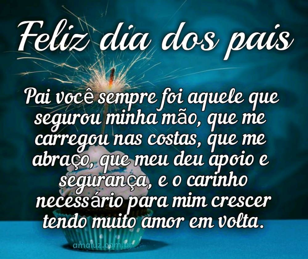 pai você sempre foi aquele que segurou a minha mão feliz dia dos pais