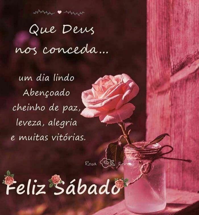 que deus nos conceda um feliz sábado.