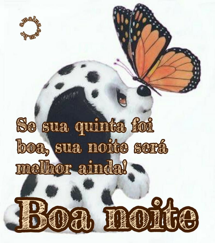 se sua quinta feira foi boa sua noite será melhor ainda