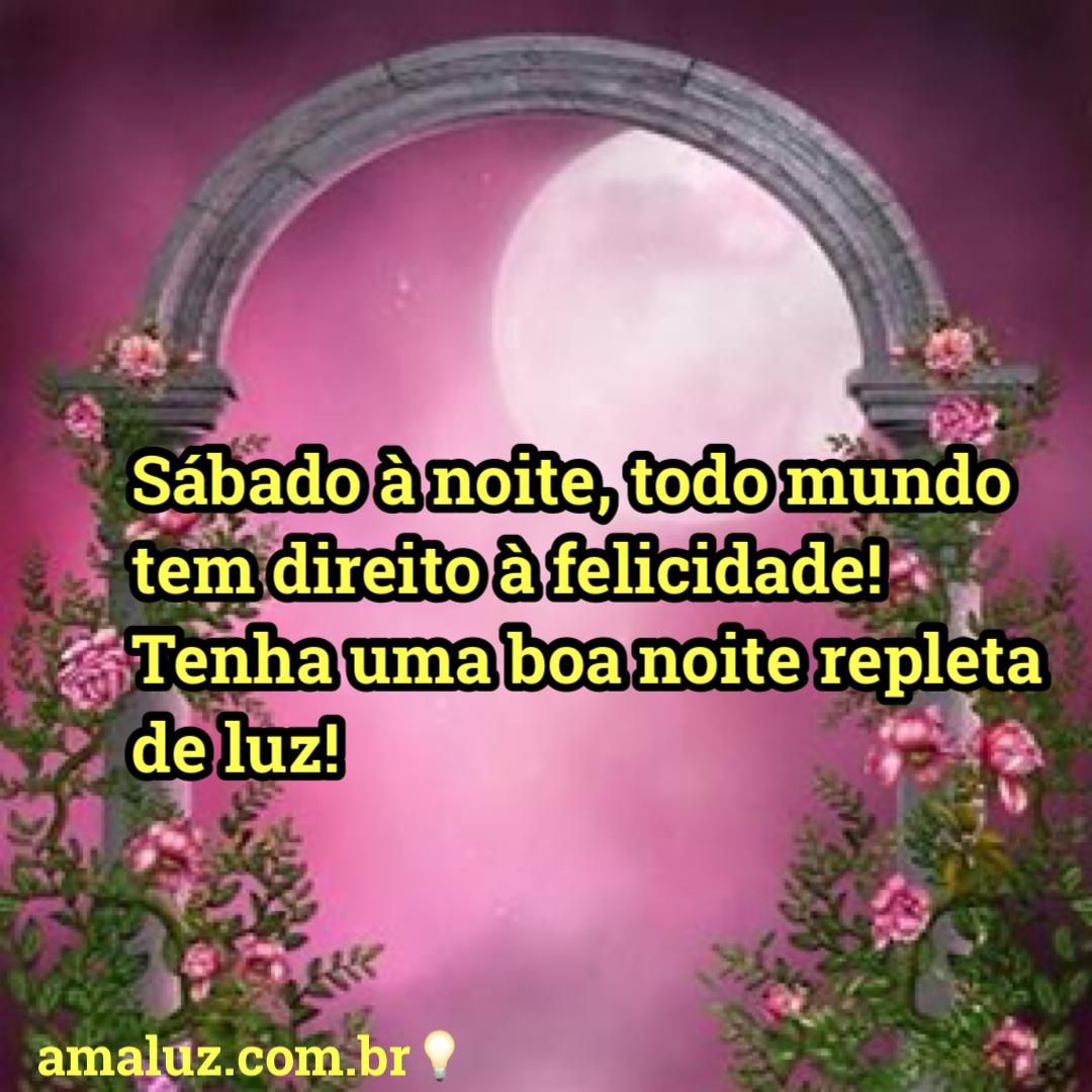 tenha uma boa noite de sábado repleta de luz