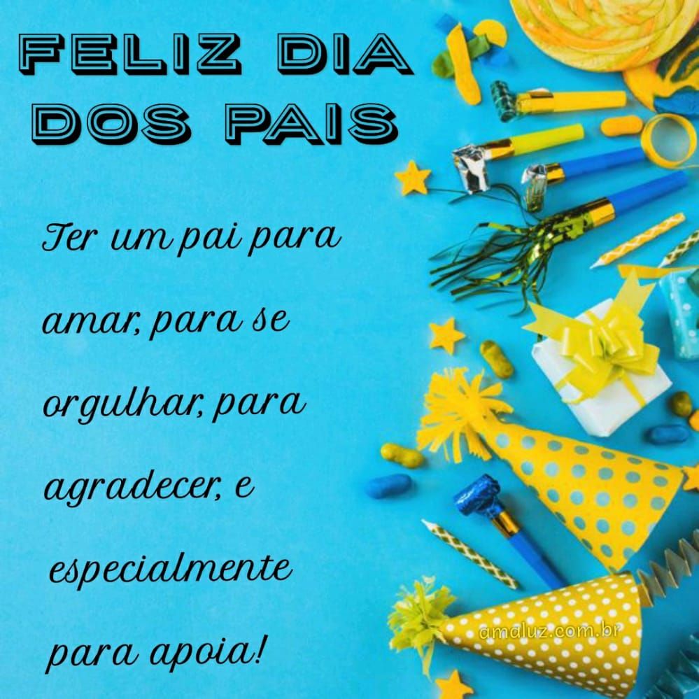 ter uma pai para amor e se orgulha feliz dia dos pais