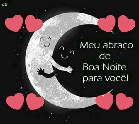 um abraço de boa noite para voçê