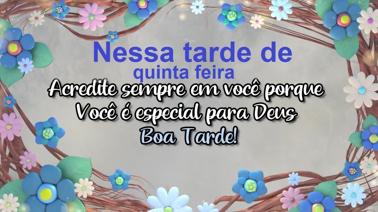 Boa tarde de quinta feira! que o amor, a paz e o carinho termine o seu dia