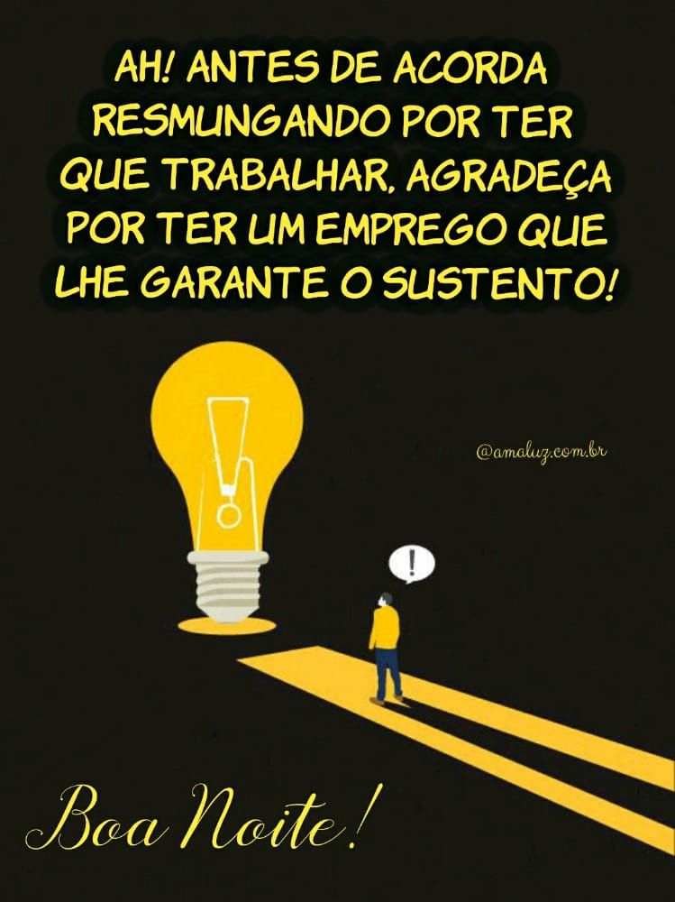 boa noite agradeça e não resmunga