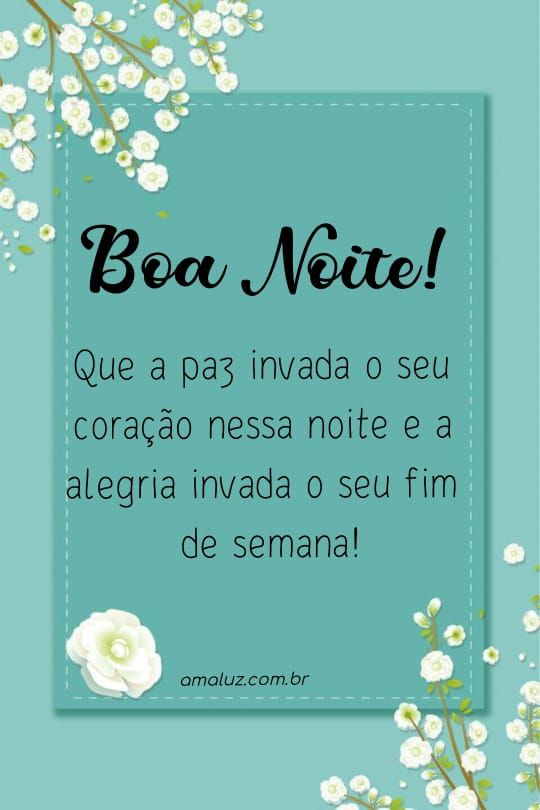 boa noite que a paz invada o seu coração