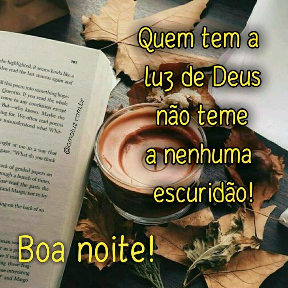 boa noite quem tem deus não teme a mal algum