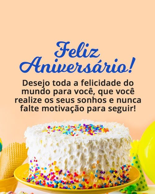 feliz aniversario que nunca te falte motivação para seguir