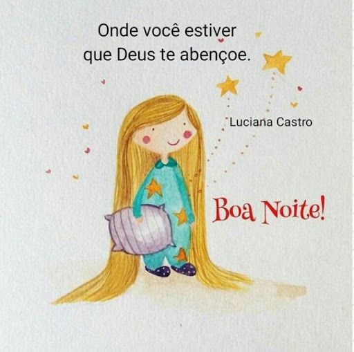 onde estiver Deus abençoe boa noite