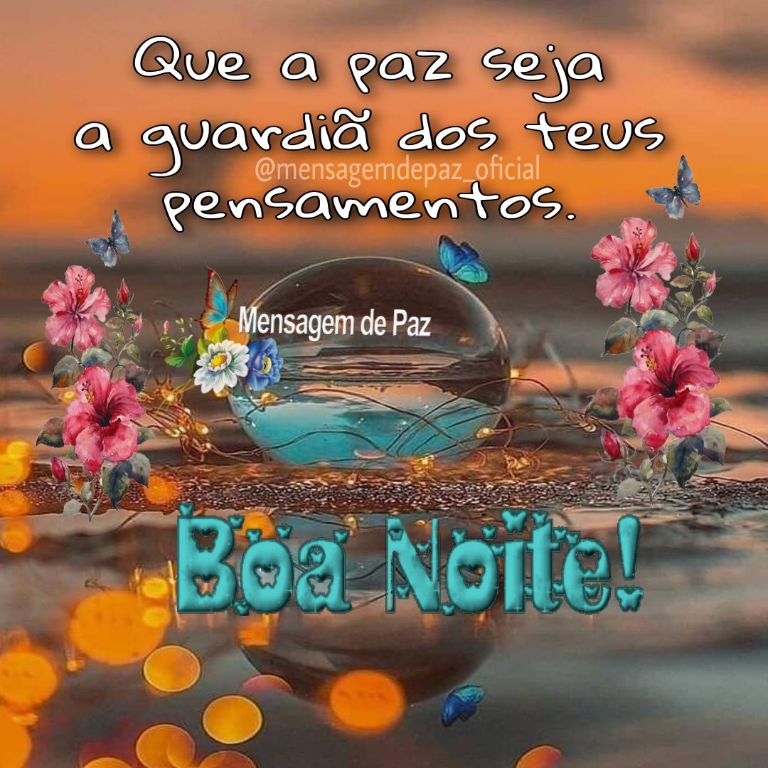 que a paz seja teus pensamentos boa noite