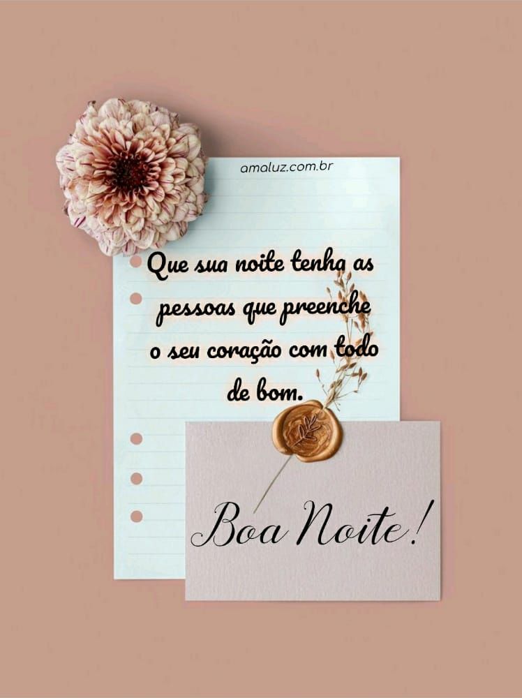 que sua noite tenha as pessoas que preenche seu coração