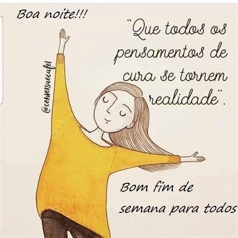 que todos os pensamentos se tornem realidade boa noite
