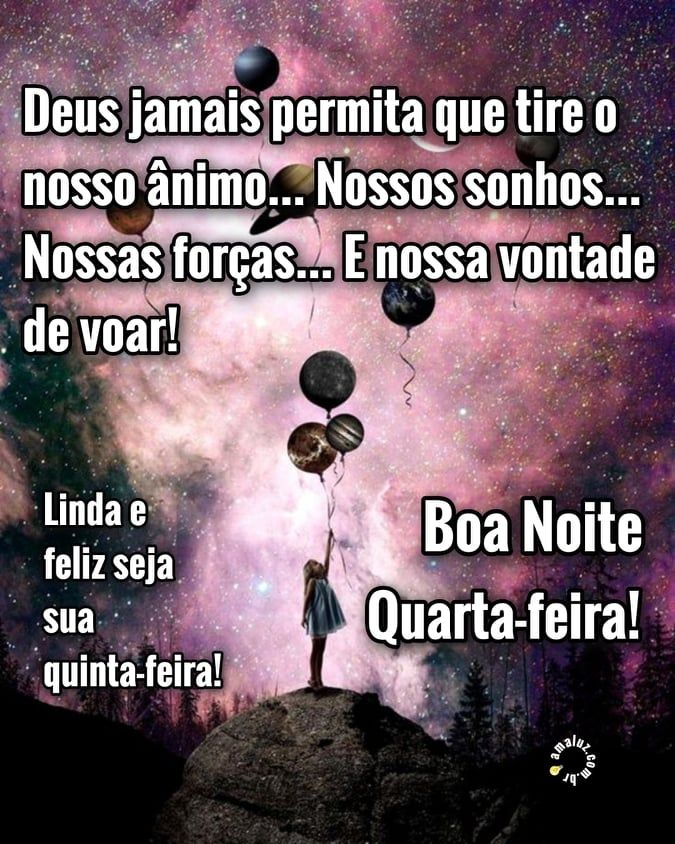 Deus jamais permita que tira o nosso ânimo boa noite quarta