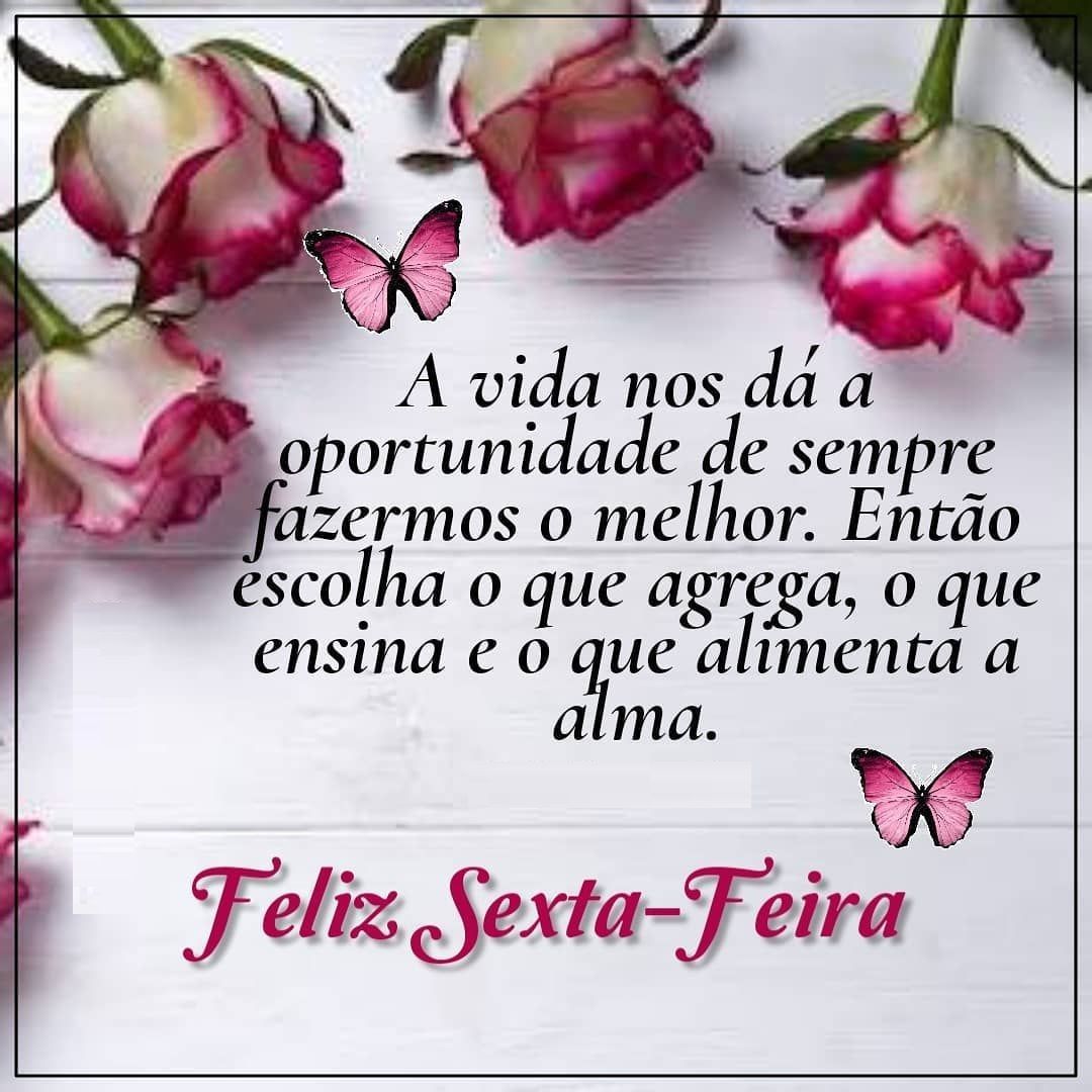 a vida nos da oportunidade feliz sexta feira imagens amaluz