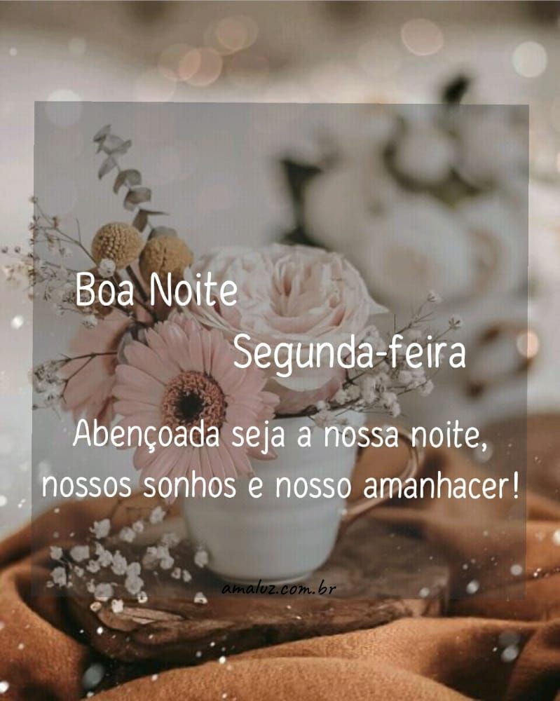 abençoada seja a nossa noite de segunda