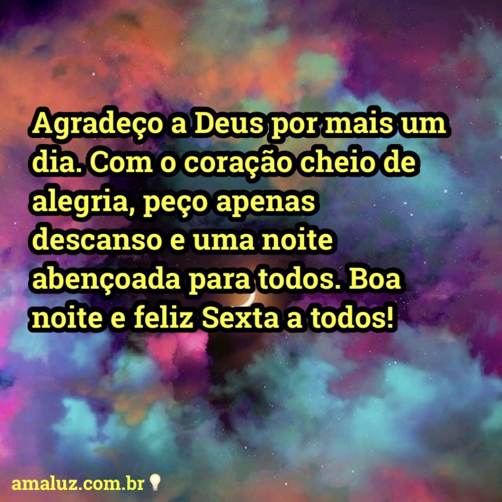 agradeço a Deus por mais um dia feliz sexta