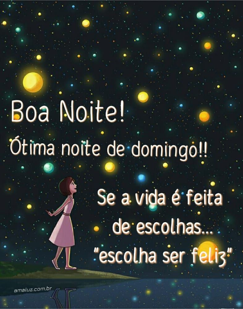 boa noite domingo escolha se feliz