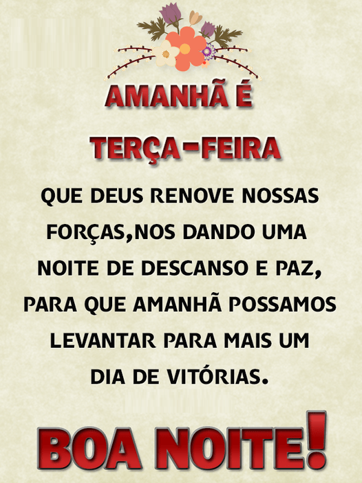 boa noite segunda feira, amanhã é terça feira