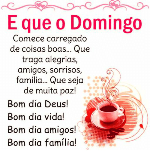 bom dia Deus bom dia vida bom dia domingo