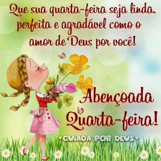 bom dia e abençoada quarta feira