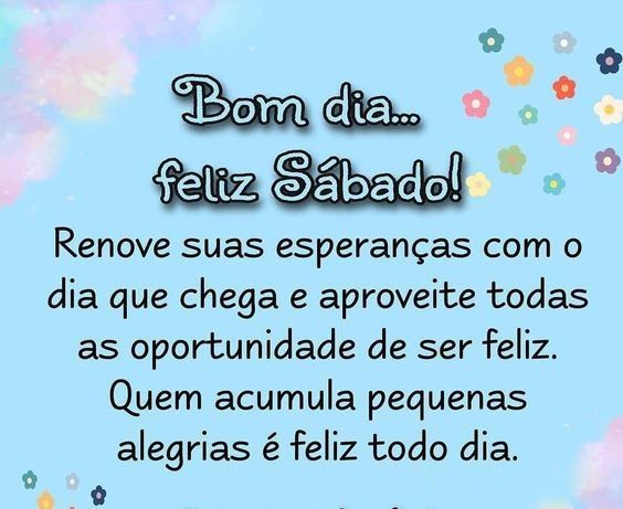 bom dia e um feliz sábado