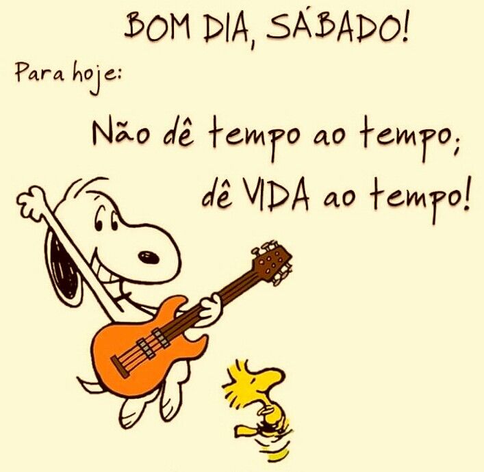 bom dia, sábado dê vida ao tempo
