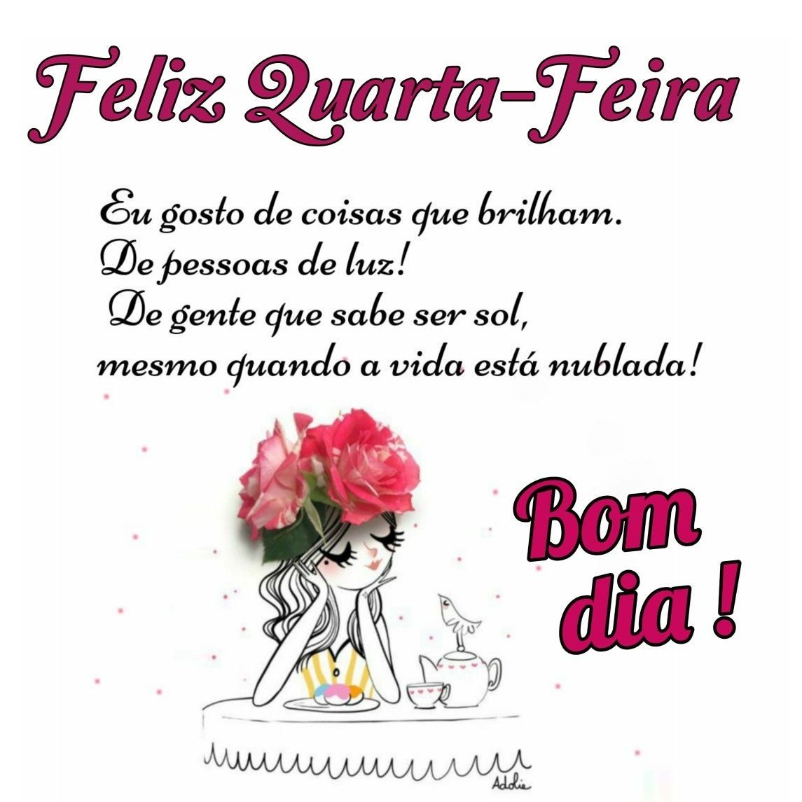 eu gosto de coisas que brilham bom dia quarta