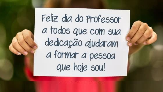 Feliz dia dos Professores! Imagens com Homenagens a esse dia Especial